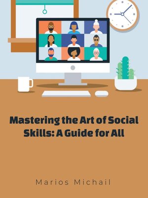 cover image of Mastering the Art of Social Skills